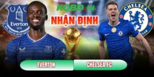 Nhận định bóng đá Everton vs Chelsea FC, 0h30 ngày 22/3 46 Everton vs Chelsea FC