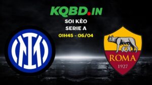 Nhận định Inter vs Roma ngày 06/04/2026 | Serie A 43 Nhận định Inter vs Roma